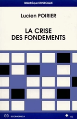 La crise des fondements - Lucien Poirier