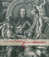 Dans l'intimité d'un collectionneur : Livio Odescalchi et le faste baroque - Sandra Costa