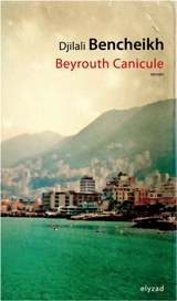 Beyrouth canicule - Djilali Bencheikh
