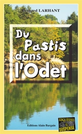 Du pastis dans l'Odet - Bernard Larhant