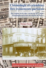Chronologie et calendrier des évènements parisiens : des origines de la ville à la fin du 20e siècle, accompagné de la liste des maires de Paris - Michel-Gasse