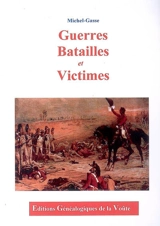Guerres, batailles et victimes : pour vous aider dans vos recherches - Michel-Gasse