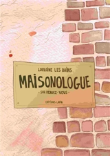 Maisonologue : sur rendez-vous - Lorraine Les Bains