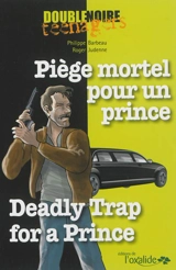 Piège mortel pour un prince. Deadly trap for a prince - Philippe Barbeau