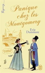 Les rebelles d'Oxford. Vol. 1. Panique chez les Montgomery - Evie Dunmore