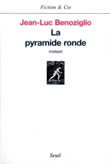 La pyramide ronde - Jean-Luc Benoziglio