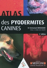Atlas des pyodermites canines - Emmanuel Bensignor