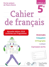 Cahier de français 5e, cycle 4 - Chantal Bertagna