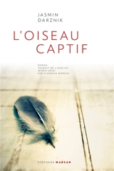 L'oiseau captif - Jasmin Darznik