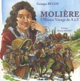 Molière : l'illustre voyage de A à Z - Georges Bégou