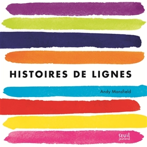 Histoires de lignes - Andy Mansfield