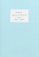 16 photos que je n'ai pas prises - Benoït Grimalt