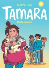 Tamara. Vol. 16. Taille adulte - Lou