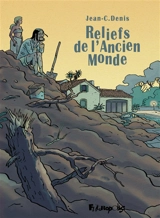 Reliefs de l'Ancien Monde - Jean-Claude Denis