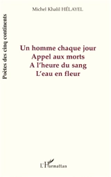Un homme chaque jour. Appel aux morts. A l'heure du sang - Michel Hélayel