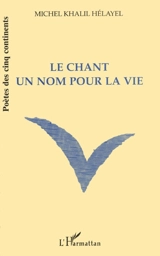 Le chant un nom pour la vie - Michel Hélayel