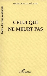 Celui qui ne meurt pas - Michel Hélayel