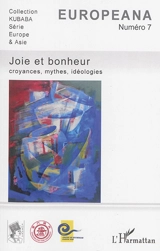 Europeana, n° 7. Joie et bonheur : croyances, mythes, idéologies