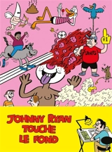 Johnny Ryan touche le fond - Johnny Ryan