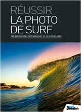 Réussir la photo de surf : guide pratique - Damien Poullenot