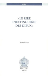 Le rire inextinguible des dieux - Bernard Baas