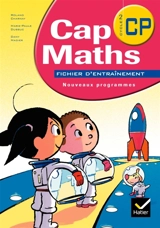 Cap maths CP, cycle 2 : fichiers d'entraînement : nouveaux programmes - Roland Charnay