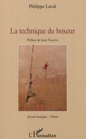 La technique du boxeur - Philippe Laval
