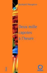 Deux mille capotes à l'heure - Richard Morgiève