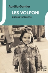 Les Volponi. Genèse tunisienne - Aurélia Gantier