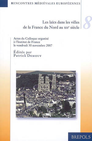 Les laïcs dans les villes de la France du Nord au XIIe siècle