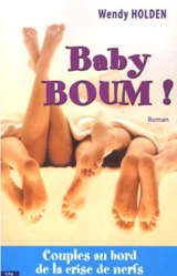 Baby boum ! - Wendy Holden