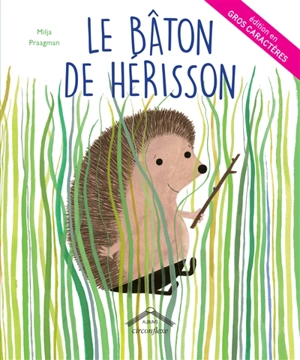 Le bâton de Hérisson - Milja Praagman