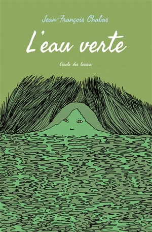 L'eau verte - Jean-François Chabas