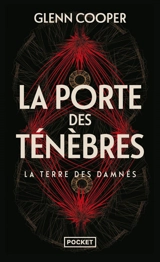 La terre des damnés. Vol. 1. La porte des ténèbres - Glenn Cooper
