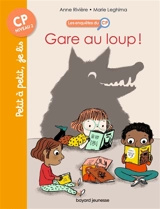 Les enquêtes du CP. Vol. 5. Gare au loup ! - Anne Rivière