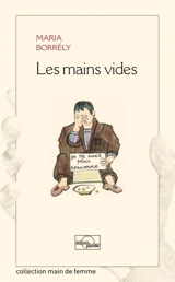 Les mains vides - Maria Borrély