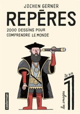 Repères. 2.000 dessins pour comprendre le monde - Jochen Gerner