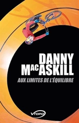 Aux limites de l'équilibre - Danny MacAskill