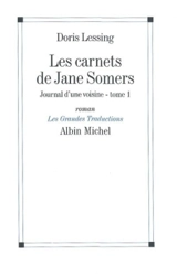 Les carnets de Jane Somers. Vol. 1. Journal d'une voisine - Doris Lessing