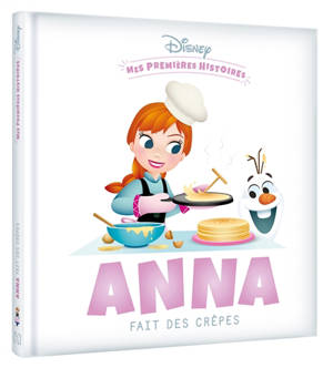 Anna fait des crêpes - Walt Disney company