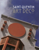 Saint-Quentin, Art déco - Victorien Georges