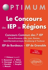 Le concours des IEP de régions : concours commun des 7 IEP (Aix-en-Provence, Lille, Lyon, Rennes, Saint-Germain-en-Laye, Strasbourg et Toulouse) : IEP de Bordeaux, IEP de Grenoble