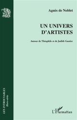 Un univers d'artistes : autour de Théophile et de Judith Gautier : dictionnaire - Agnès de Noblet