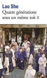 Quatre générations sous un même toit. Vol. 2. Survivre à tout prix - She Lao