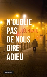 N'oublie pas de nous dire adieu - Joël Nivard