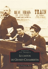 Le canton de Gevrey-Chambertin - Jean-François Bazin