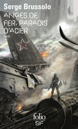Anges de fer, paradis d'acier - Serge Brussolo