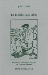 La fontaine aux saints. La moralité de l'aveugle et du boiteux - John Millington Synge
