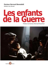 Les enfants de la guerre - Bernard Benedetti