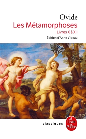 Les métamorphoses. Livres X à XII - Ovide